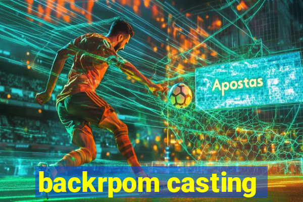 backrpom casting